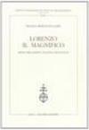 Lorenzo the Magnificent. Image, anxiety, politics and finance