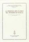 La presenza dei classici nel pensiero di Sciacca. Atti del 1º Corso della «Cattedra Sciacca» (Genova, 27-29 aprile 1994)