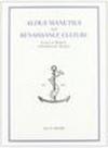 Aldus Manutius and renaissance culture. Essays in memory of Franklin D. Murphy. Acts of an International conference (Venice-Florence, 14-17 June 1994)