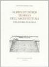 Albrecht Durer teorico dell'architettura. Una storia italiana