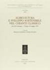 Agricoltura e sviluppo sostenibile nel Chianti classico. Atti del Convegno (Volpaia, 29 maggio 1999)
