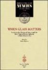 When glass matters. Studies in the history of science and art from graeco-roman antiquity to early modern era