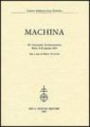 Machina. 11° Colloquio internazionale (Roma, 8-10 gennaio 2004)