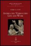 Andrea del Verrocchio. Life and work. Ediz. illustrata