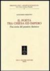 Il Poeta tra chiesa e impero. Una storia del pensiero dantesco