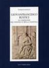 Giovanfrancesco Rustici, le Compagnie del Paiuolo e della Cazzuola. Arte, letteratura, festa nell'età della Maniera