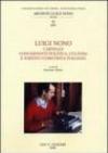 Luigi Nono. Carteggi contenenti politica, cultura e Partito Cominista Italiano