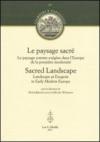 Le paysage sacré. Le paysage comme exégèse dans l'Europe de la première modernité. Ediz. francese e inglese