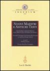 Nuovi maestri e antichi testi. Umanesimo e Rinascimento alle origini del pensiero moderno. Atti del Convegno internazionale di studi in onore di Cesare Vasoli (2010)