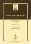 Bruno nel XXI secolo. Interpretazioni e ricerche. Atti delle giornate di studio (Pisa, 15-16 ottobre 2009). Con una bibliografia bruniana 2001-2010