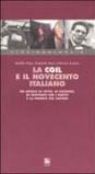 La Cgil e il Novecento italiano. Un secolo di lotte, di passioni, di proposte per i diritti e la dignità del lavoro. Con videocassetta