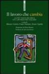 Il lavoro che cambia. La più vasta ricerca sui lavoratori italiani