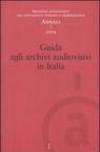 Annali. Archivio audiovisivo del movimento operaio e democratico (2004). 7.Guida agli archivi audiovisivi in Italia