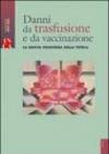 Danni da trasfusione e vaccinazione. La nuova frontiera dela tutela. Con CD-ROM