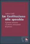 La Costituzione allo specchio. Il processo costituente e le miserie costituzionali del presente