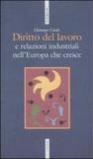 Diritto del lavoro e relazioni industriali nell'Europa che cresce