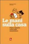 Le mani sulla casa. Fatti e fumetti sulla bolla immobiliare