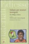 Italiano per stranieri immigrati. Da obbligo a diritto