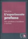 Esperimento profano. Dal capitalismo al socialismo e viceversa (L')