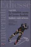 La resistibile ascesa del lavoro flessibile. Incidenti e morti sul lavoro