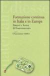 Formazione continua in Italia e in Europa. Sistemi e forme di finanziamento
