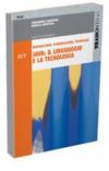 ICT. Java: il linguaggio e la tecnologia. Per le Scuole superiori