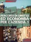 Percorsi di diritto ed economia per l'azienda. Con espansione online. Per gli Ist. Tecnici commerciali: 1
