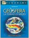Geosfera. Per le Scuole superiori