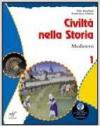 Civiltà nella storia. Il mondo antico. Le regole dello stare insieme. Per la Scuola media: 1
