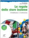 Le regole dello stare insieme. Cittadinanza e Costituzione. Con espansione online. Per la Scuola media. Con CD-ROM