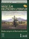 Wege zur Deutschen literatur. Per le Scuole superiori. Con espansione online: 1
