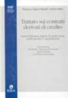Trattato sui contratti derivati di credito. Aspetti finanziari, logiche di applicazione, profili giuridici e regolamenti