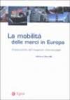 La mobilità delle merci in Europa. Potenzialità del trasporto intermodale