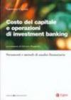 Costo del capitale e operazioni di investment banking. Strumenti e metodi di analisi finanziaria