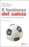 Il business del calcio. Successi sportivi e rovesci finanziari