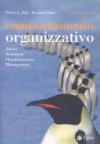 Comportamento organizzativo. Attori, relazioni, organizzazione, management