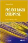 Project based enterprise. Pensare e agire per progetti