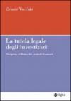 Tutela legale degli investitori. Disciplina civilistica dei prodotti finanziari (La)