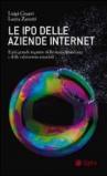 Le IPO delle aziende internet. Il piu grande inganno della storia finanziaria e delle valutazioni aziendali