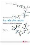 La rete che lavora. Mestieri e professioni nell'era digitale
