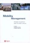 Mobility management. Strategie di gestione della mobilità urbana