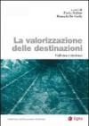 La valorizzazione delle destinazioni. Cultura e turismo