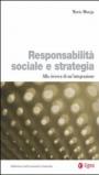 Responsabilità sociale e strategia. Alla ricerca di un'integrazione