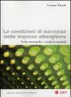 Le condizioni di successo delle imprese alberghiere. Scelte strategiche e risultati aziendali