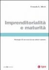 Imprenditorialità e maturità. Strategie di successo in un settore maturo