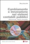 Cambiamento e innovazione nei sistemi contabili pubblici: Determinanti, criticit, prospettive
