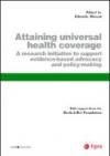 Attaining universal health coverage. A research initiative to support evidence-based advocacy and policy-making