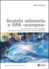 Scalata azionaria e Opa europea. Le contese per la conquista del potere di governo nelle società quotate