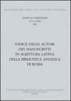 Indice degli autori dei manoscritti in scrittura latina della biblioteca Angelica di Roma