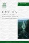 Caserta. La Reggia e il parco, il belvedere di San Leucio, l'acquedotto carolino